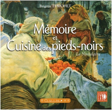 Mémoire et cuisine des Pieds-Noirs